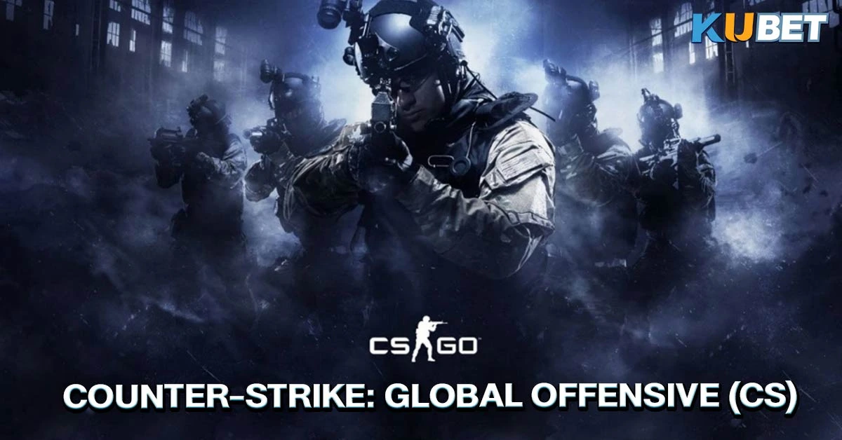 Counter-Strike Global Offensive (CS)